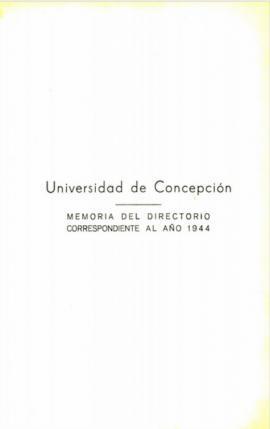 Memoria presentada por el Directorio de la Universidad de Concepción correspondiente al año 1944.