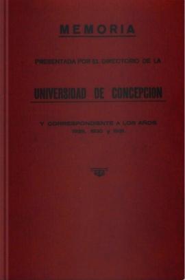 Memorias de la Universidad de Concepción  correspondientes a los años 1929, 1930 y 1931.
