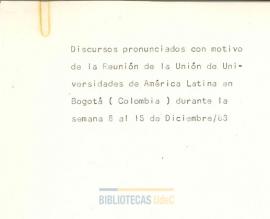 Discursos pronunciados en la Reunión de la Unión de Universidades de América Latina en Bogotá, 1963