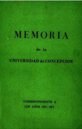 Memoria de la Universidad de Concepción correspondientes a los años 1972-1973.