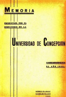 Memoria presentada por el Directorio de la Universidad de Concepción  correspondiente al año 1934.