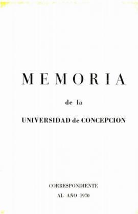 Memoria de la Universidad de Concepción correspondiente al año 1970.
